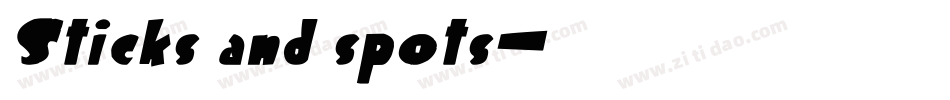 Sticks and spots字体转换